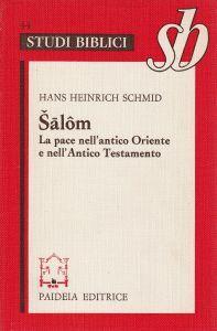 Salom. La pace nell'antico Oriente e nell'Antico Testamento - H. Heinrich Schmid - copertina