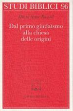 Dal primo giudaismo alla chiesa delle origini