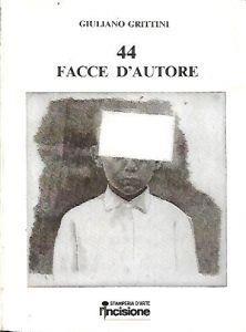 44 facce d'autore: con qualche epigramma fuori programma di Luciano Prada - Giuliano Grittini - copertina