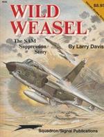Wild Weasel. The SAM Suppression Story