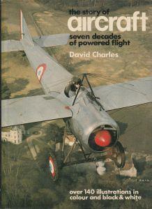 The story of Aicraft: seven decades of powered flight - Charles D'Ambrosio - copertina