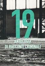 19 Antologia di racconti criminali