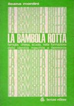 La bambola rotta. Famiglia, Chiesa, Scuopla, nella formazione delle identità maschile femminili