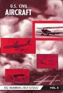 U.S. Civil Aircraft: Vol. 5 (Atc 401-Atc 500) - Joseph P. Juptner - copertina