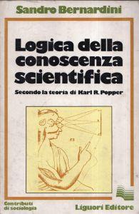 Logica della conoscenza scientifica. Secondo la teoria di Karl R. Popper - Sandro Bernardini - copertina