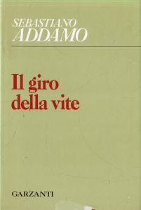 Il giro della vite. (1978 . 1981) - Sebastiano Addamo - copertina