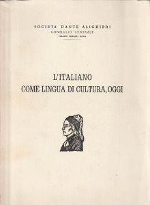 L italiano come lingua di cultura oggi Libro Usato Dante