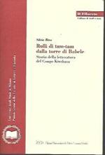 Rulli di tam-tam dalla torre di Babele : storia della letteratura del Congo-Kinshasa