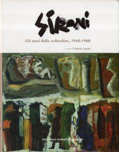 Sironi : gli anni della solitudine, 1940-1960 : 10 maggio-20 luglio 2003, Palazzo Valentini, Piccole Terme Traianee, Roma - Vittorio Sgarbi - copertina