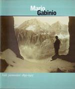 Mario Gabinio: valli piemontesi 1895-1925
