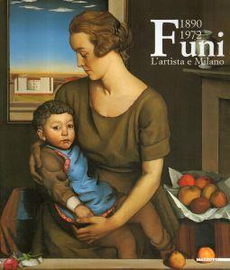 Funi 1890-1972 : l'artista e Milano - copertina