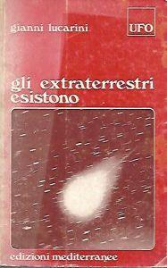 Gli extraterristri esistono - Gianni Lucarini - copertina