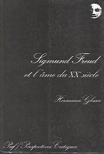 Sigmund Freud et l'ame du XXe siècle: Psychogramme d'une époque, matériaux et analyses - Hermann Glaser - copertina