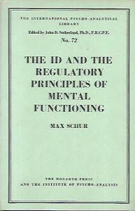 The Id and the regolatory principles of mental functioning - Max Schur - copertina