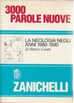 3000=Tremila Parole Nuove : La Neologia Negli Anni 1980-1990