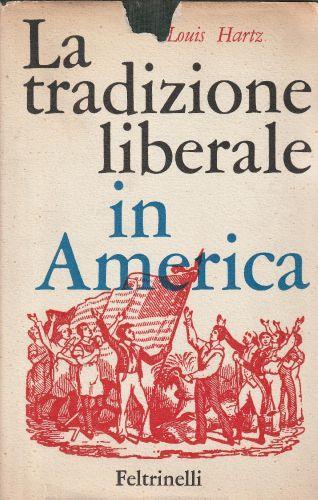 La tradizione liberale in America - copertina