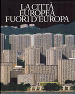 La città Europea fuori d'Europa. A cura di Leonardo Benevolo e Sergio Romano. Civitas Europaea