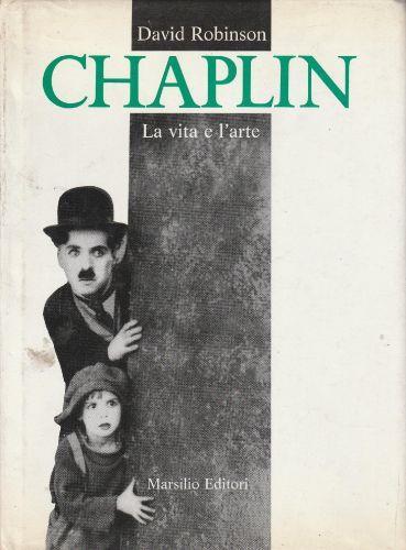 Chaplin : la vita e l'arte - David Robinson - copertina