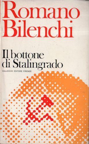 Il bottone di Stalingrado - Romano Bilenchi - copertina