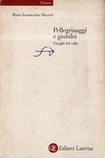 Pellegrinaggi e giubilei : i luoghi del culto