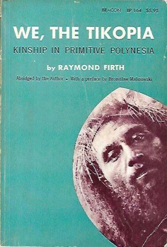 We, The Tikopia: Kinship in primitive Polynesia - Raymond Firth - copertina