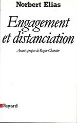 Engagement et distanciation : contributions à la sociologie de la connaissance