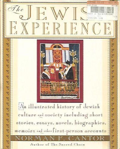 The Jewish experience: an illustrated history of Jewish culture and society including short stories, essays, novels, biographies, memoirs and other first-person accounts - copertina