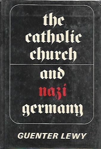 The catholic church and nazi Germay - Guenter Lewy - copertina
