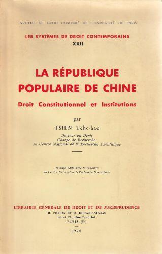 La République Populaire de Chine - Droit Constitutionnel et Institutions - Tsien Tche-hao - copertina