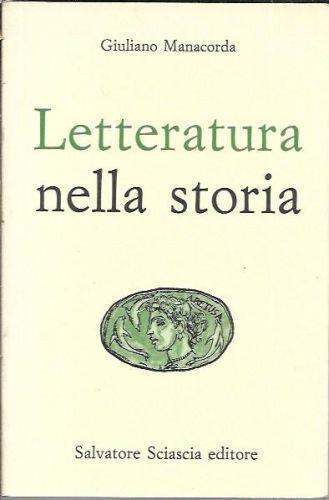 Letteratura nella storia - Giuliano Manacorda - copertina