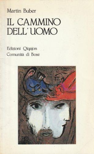 Il cammino dell'uomo : secondo l'insegnamento chassidico - Martin Buber - copertina