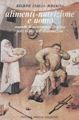 Alimenti-nutrizione e uomo : Linee generali e ricette di gastronomia dietetica : manuale di gastronomia dietetica per i tecnici dell'alimentazione - copertina