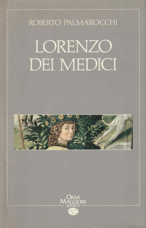 1° edizione! Lorenzo de' Medici - Roberto Palmarocchi - copertina