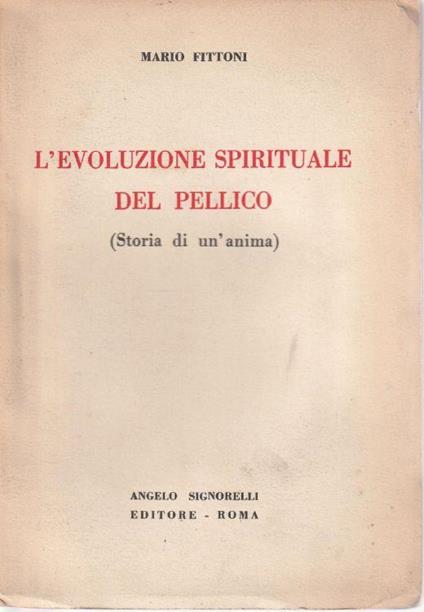 L' evoluzione spirituale del Pellico (Storia di un'anima) - copertina