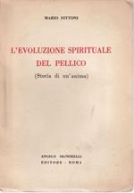 L' evoluzione spirituale del Pellico (Storia di un'anima)