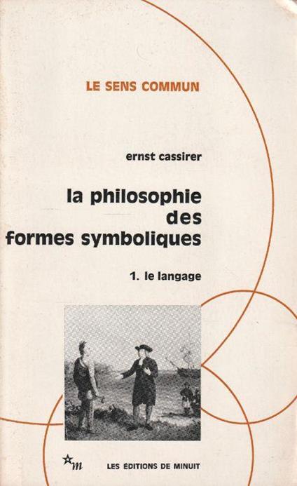 la philosophie des formes symboliques 1. le langage - copertina