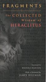 Fragments : the collected wisdom of Heraclitus