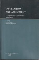 Instruction and amusement: le ragioni dell'illuminismo britannico : atti del Convegno internazionale di studi Instruction and amusement: le ragioni dell'illuminismo britannico, Milano, 23-25 settembre 2004