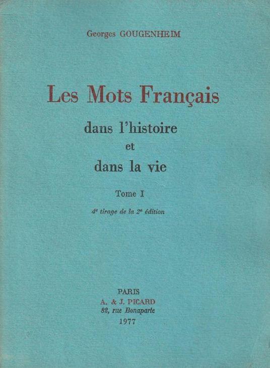 Les Mots Francais dans l'histoire et dans le vie. Tome 1 - copertina