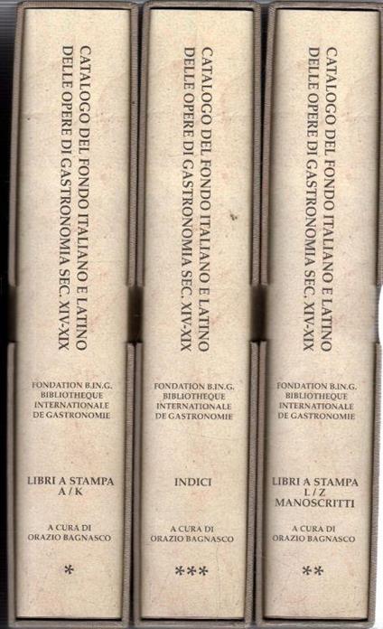 Catalogo del fondo italiano e latino delle opere di gastronomia sec.  XIV-XIX (3 volumi) - Libro Usato - Edizioni B.IN.G. - | IBS