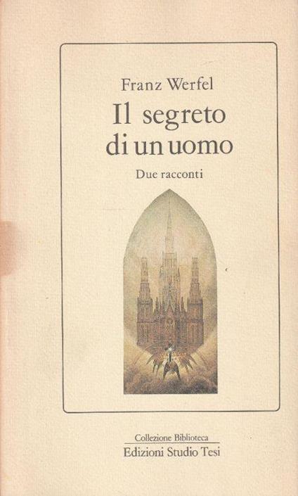 1° Edizione ! Il segreto di un uomo. Due racconti - Franz Werfel - copertina