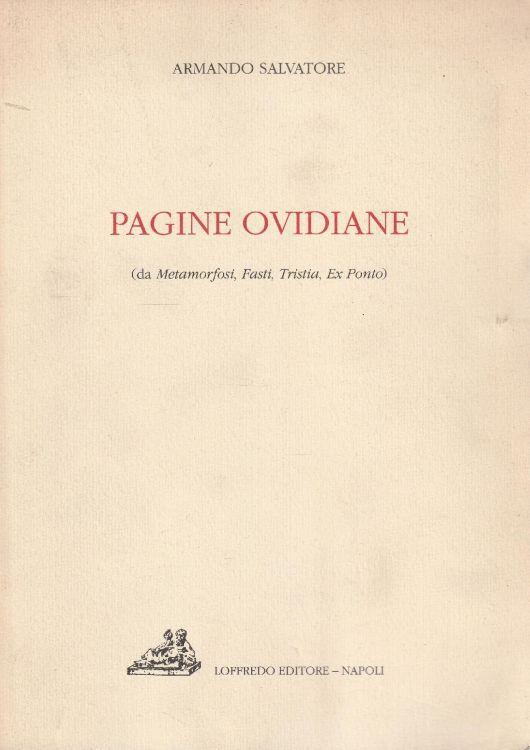 Pagine Ovidiane (da Metamorfosi Fasti, Tristia, Ex Ponto) - Antonio Salvatore - copertina