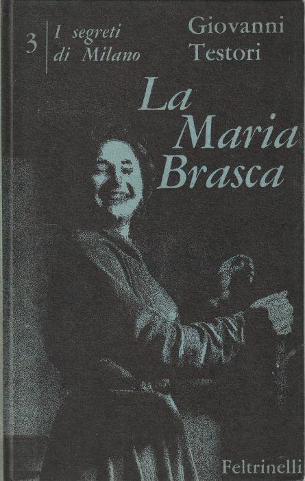 La Maria Brasca di: G. TESTORI - copertina