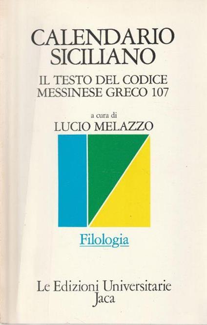 1° Edizione ! Calendario siciliano. Il testo del codice messinese greco 107 - copertina