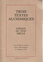 Trois textes alchimiques inédits du XVII siècle