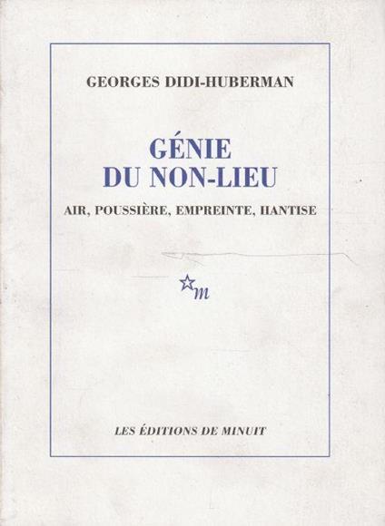 Génie du non-lieu : air, poussière, empreinte, hantise - Georges Didi-Huberman - copertina
