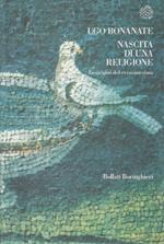 1° edizione! Nascita di una religione : le origini del cristianesimo