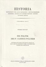 Die politik des P. Clodius Pulcher. Untersuchungen zur denaturierung des clientelwesen in der augehenden romischen Republik
