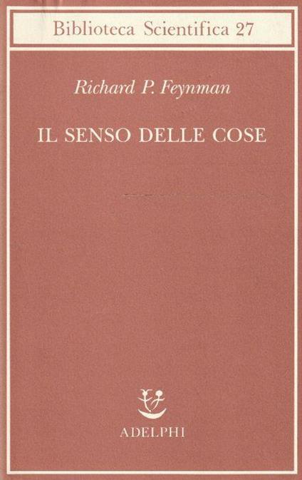 Il senso delle cose - Richard P. Feynman - copertina