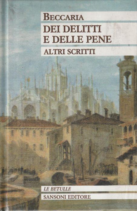 Dei delitti e delle pene-altri scritti (vol.1) Consulte amministrative e giuridiche-epistolario (vol. 2) - Cesare Beccaria - copertina